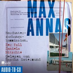 Das Buch “Der Fall Daniela Nitschke - Morduntersuchungskommission, Band 3 (ungekürzt) – Max Annas” online hören