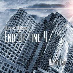 Das Buch “End of Time, Folge 4: Happy End (Oliver Döring Signature Edition) – Oliver Döring” online hören