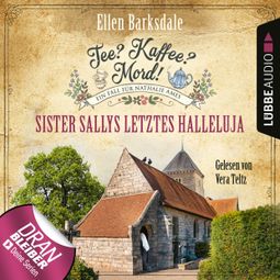 Das Buch “Sister Sallys letztes Hallelulja - Nathalie Ames ermittelt - Tee? Kaffee? Mord!, Folge 19 (Ungekürzt) – Ellen Barksdale” online hören