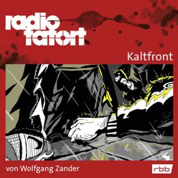 Das Buch “Radio Tatort rbb - Kaltfront – Wolfgang Zander” online hören