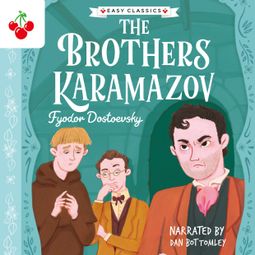Das Buch “The Brothers Karamazov - The Easy Classics Epic Collection (Unabridged) – Fyodor Dostoevsky” online hören
