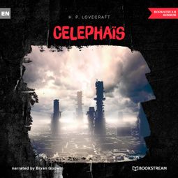 Das Buch “Celephaïs (Unabridged) – H. P. Lovecraft” online hören