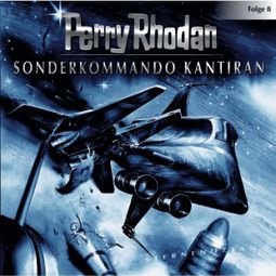 Das Buch “Perry Rhodan, Folge 8: Sonderkommando Kantiran – Perry Rhodan” online hören