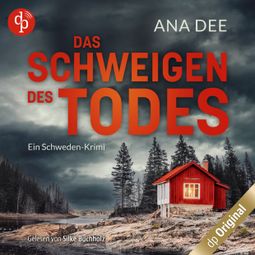 Das Buch “Das Schweigen des Todes - Ein Schweden-Krimi (Ungekürzt) – Ana Dee” online hören