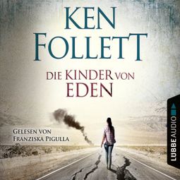 Das Buch “Die Kinder von Eden – Ken Follett” online hören