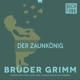 Das Buch “Der Zaunkönig – Brüder Grimm” online hören