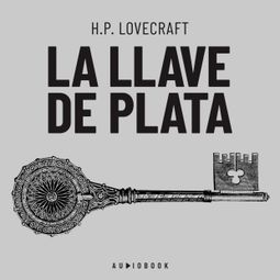 Das Buch “La llave de plata (Completo) – H.P. Lovecraft” online hören