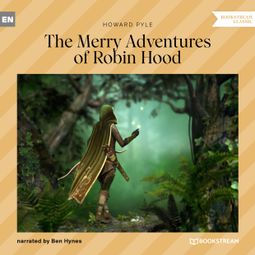 Das Buch “The Merry Adventures of Robin Hood (Unabridged) – Howard Pyle” online hören