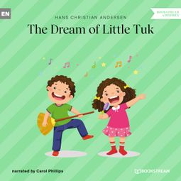 Das Buch “The Dream of Little Tuk (Unabridged) – Hans Christian Andersen” online hören