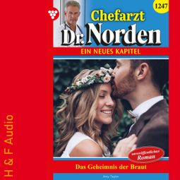 Das Buch “Das Geheimnis der Braut - Chefarzt Dr. Norden, Band 1247 (ungekürzt) – Amy Taylor” online hören