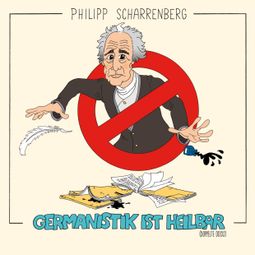 Das Buch “Philipp Scharrenberg, Germanistik ist heilbar – Philipp Scharrenberg” online hören