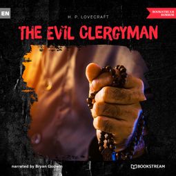 Das Buch “The Evil Clergyman (Unabridged) – H. P. Lovecraft” online hören