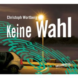 Das Buch “Keine Wahl – Christoph Wortberg” online hören