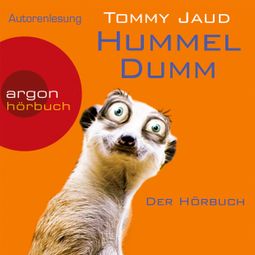 Das Buch “Hummeldumm - Der Hörbuch (Gekürzte Fassung) – Tommy Jaud” online hören