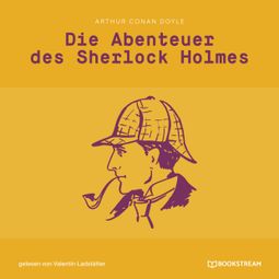 Das Buch “Die Abenteuer des Sherlock Holmes (Ungekürzt) – Arthur Conan Doyle” online hören