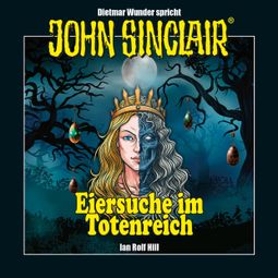 Das Buch “John Sinclair - Eiersuche im Totenreich - Eine humoristische John Sinclair-Story (Ungekürzt) – Ian Rolf Hill” online hören