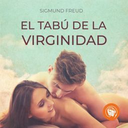 Das Buch “El tabú de la virginidad (Completo) – Sigmund Freud” online hören