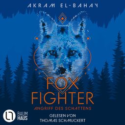 Das Buch “Angriff des Schattens - Foxfighter, Teil 1 (Ungekürzt) – Akram El-Bahay” online hören