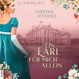 Das Buch “Ein Earl für mich allein - Elegant Occasions, Teil 2 (Ungekürzt) – Sabrina Jeffries” online hören
