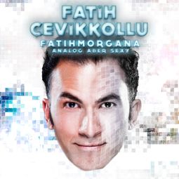 Das Buch “Fatih Cevikkollu, FatihMorgana – Fatih Çevikkollu” online hören