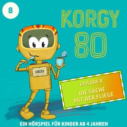 Das Buch “Korgy 80, Episode 8: Die Sache mit der Fliege – Thomas Bleskin” online hören