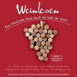 Das Buch “Weinlesen - Eine literarische Reise durch die Welt der Weine (ungekürzt) – Christian F. Gellert, Karr H.P., Wolfgang Burgermehr ansehen” online hören