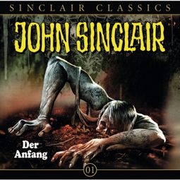 Das Buch “John Sinclair - Classics, Folge 1: Der Anfang – Jason Dark” online hören