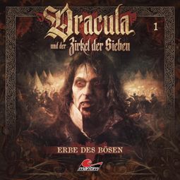 Das Buch “Dracula und der Zirkel der Sieben, Folge 1: Erbe des Bösen – Marc Freund” online hören