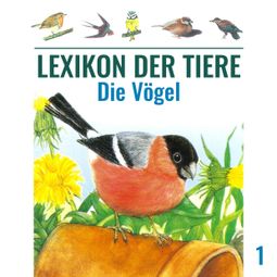 Das Buch “Lexikon der Tiere, Folge 1: Die Vögel – Mik Berger” online hören