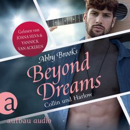 Das Buch “Beyond Dreams - Collin und Harlow - Die Hutton Family, Band 5 (Ungekürzt) – Abby Brooks” online hören
