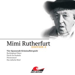 Das Buch “Mimi Rutherfurt, Edition 2: Vier Spannende Kriminalhörspiele – Ben Sachtleben, Ellen B. Crown” online hören