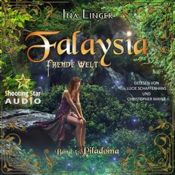 Das Buch “Piladoma - Falaysia - Fremde Welt, Band 3 (ungekürzt) – Ina Linger” online hören