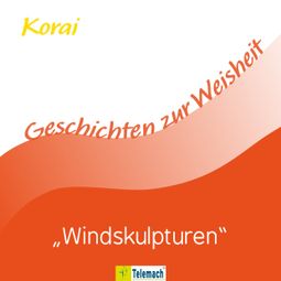 Das Buch “Windskulpturen (Ungekürzt) – Korai Peter Stemmann” online hören