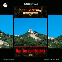Das Buch “Das Tor zum Nichts - Rolf Torring - Neue Abenteuer, Folge 47 (Ungekürzt) – Thomas Ostwald” online hören