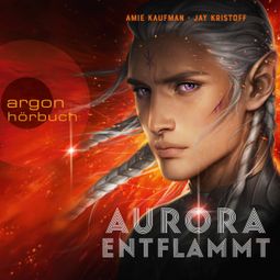Das Buch “Aurora entflammt - Aurora Rising, Band 2 (Ungekürzte Lesung) – Amie Kaufman, Jay Kristoff” online hören