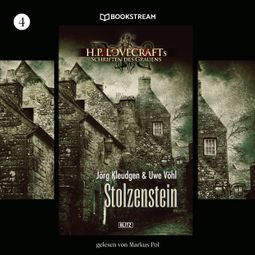 Das Buch “Stolzenstein - H. P. Lovecrafts Schriften des Grauens, Folge 4 (Ungekürzt) – Uwe Vöhl, Jörg Kleudgen, H. P. Lovecraft” online hören