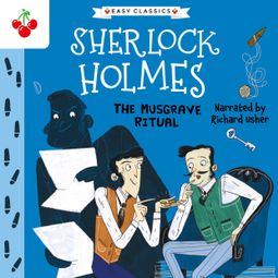 Das Buch “The Musgrave Ritual - The Sherlock Holmes Children's Collection: Mystery, Mischief and Mayhem (Easy Classics), Season 2 (Unabridged) – Sir Arthur Conan Doyle” online hören