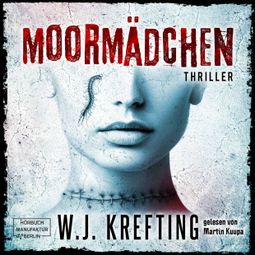 Das Buch “Moormädchen (ungekürzt) – W.J. Krefting” online hören