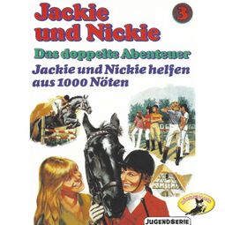 Das Buch “Jackie und Nickie - Das doppelte Abenteuer, Original Version, Folge 3: Jackie und Nickie helfen aus 1000 Nöten – Gaby Martin” online hören