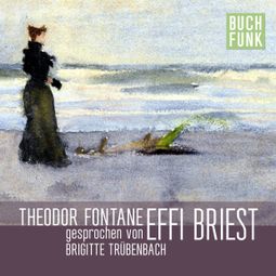 Das Buch “Effi Briest – Theodor Fontane” online hören