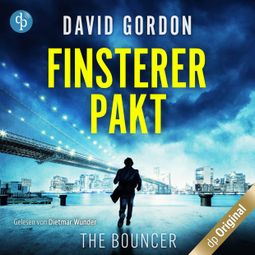 Das Buch “Finsterer Pakt - Ein Joe Brody-Thriller - The Bouncer, Band 1 (Ungekürzt) – David Gordon” online hören