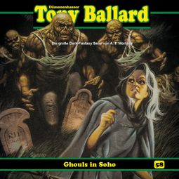 Das Buch “Tony Ballard, Folge 58: Ghouls in Soho – Thomas Birker” online hören
