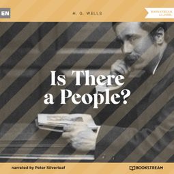 Das Buch “Is There a People? (Unabridged) – H. G. Wells” online hören