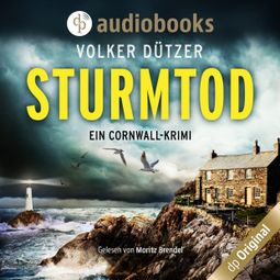 Das Buch “Sturmtod - Ein Cornwall-Krimi (Ungekürzt) – Volker Dützer” online hören