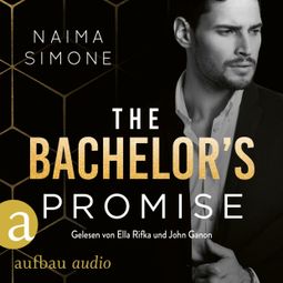 Das Buch «The Bachelor's Promise - Bachelor Auction, Band 3 (Ungekürzt) – Naima Simone» online hören