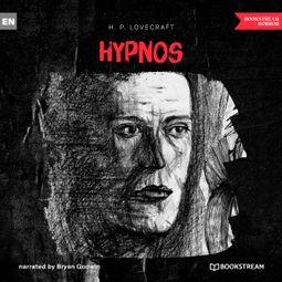 Das Buch “Hypnos (Unabridged) – H. P. Lovecraft” online hören