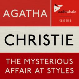 Das Buch “The Mysterious Affair at Styles (Unabridged) – Agatha Christie” online hören