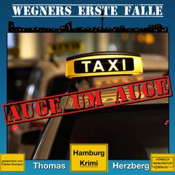 Das Buch «Auge um Auge - Wegners erste Fälle - Hamburg Krimi, Band 4 (ungekürzt) – Thomas Herzberg» online hören