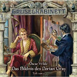 Das Buch “Gruselkabinett, Folge 36: Das Bildnis des Dorian Gray (Folge 1 von 2) – Oscar Wilde” online hören