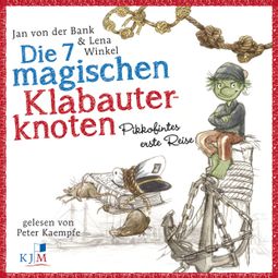Das Buch “Die 7 magischen Klabauterknoten, Band 1: Pikkofintes erste Reise – Jan von der Bank” online hören